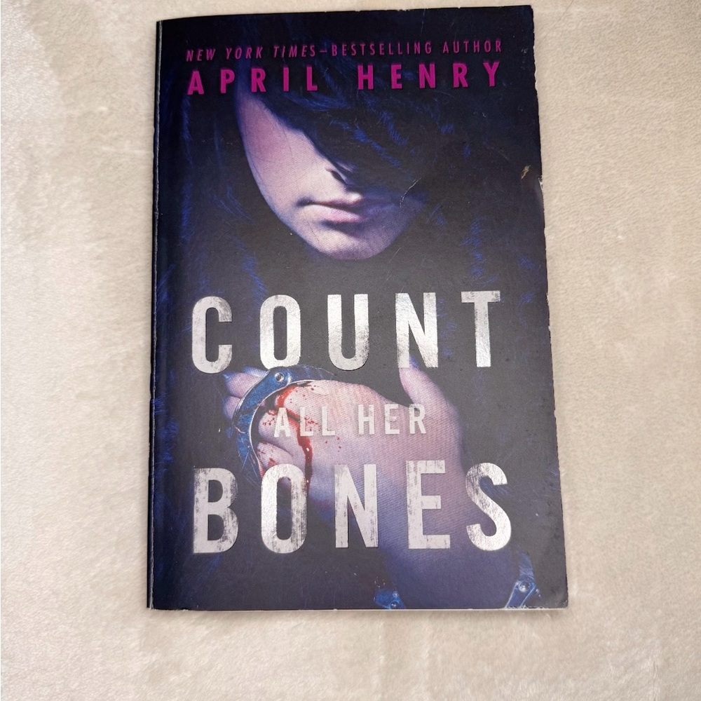 Count All Her Bones Book by April Henry